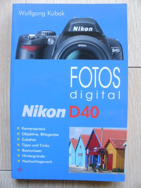 Fotos digital Nikon D40. Wolfgang Kubak Buch gebraucht kaufen A02bSI8v01ZZL